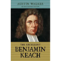 The Excellent Benjamin Keach (PB)