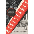 Resistance: The Underground War Against Hitler, 1939-1945
