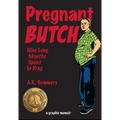 Pregnant Butch: Nine Long Months Spent in Drag