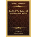The Civil War Letters of Sergeant Onley Andrus
