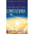 Taking Off the Limitations: You Can't Even Imagine What God Has In Store for You