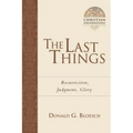 The Last Things: Resurrection, Judgment, Glory Volume 7