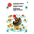 Dancing Perth, Animal Babies, Everyone Likes to Draw