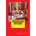 Old School Soul Food And Stories About Family And Friends