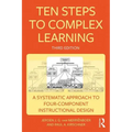 Ten Steps to Complex Learning: A Systematic Approach to Four-Component Instructional Design