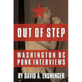 Out of Step: Washington D.C. Punk Interviews