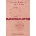 Martin Buber's I and Thou: Practicing Living Dialogue