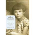 Mimi of Novy Bohumin, Czechoslovakia: A Young Woman's Survival of the Holocaust