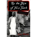 By the Skin of His Teeth: A Barkerville Mystery