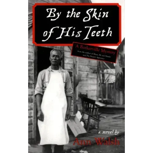 By the Skin of His Teeth: A Barkerville Mystery