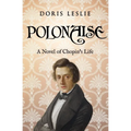 Polonaise: A Novel of Chopin's Life