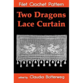 Two Dragons Lace Curtain Filet Crochet Pattern: Complete Instructions and Chart