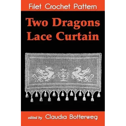 Two Dragons Lace Curtain Filet Crochet Pattern: Complete Instructions and Chart