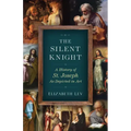 The Silent Knight: A History of St. Joseph as Depicted in Art