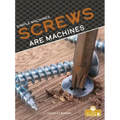 Screws Are Machines