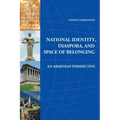 National Identity, Diaspora, and Space of Belonging: An Armenian Perspective