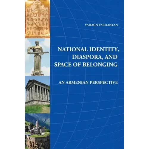 National Identity, Diaspora, and Space of Belonging: An Armenian Perspective