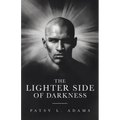 The Lighter Side of Darkness