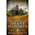 The Haunting of Grant Mansion