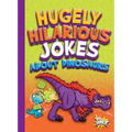Hugely Hilarious Jokes about Dinosaurs