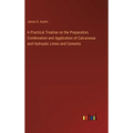 A Practical Treatise on the Preparation, Combination and Application of Calcareous and Hydraulic Limes and Cements