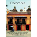 Colombia: A Rosen-Cooney Travel Story-No Passports Required: Bogota, the Coffee Zone, Cartagena, and Tayrona National Park