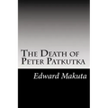 The Death of Peter Patkutka