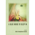 A Blue House to Sleep In
