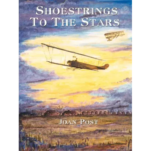 Shoestrings to the Stars: The Life Story of E.M. "Matty" Laird