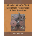 Wooden Work's Clock Movement Restoration & Best Practices