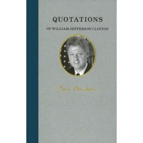 Quotations of William Jefferson Clinton