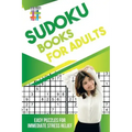 Sudoku Books for Adults Easy Puzzles for Immediate Stress Relief