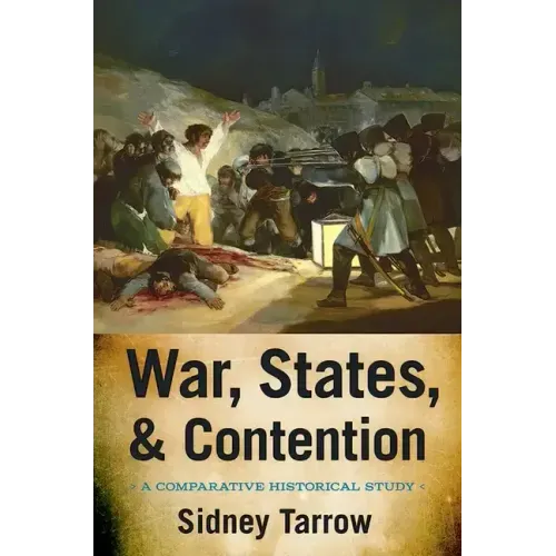 War, States, and Contention: A Comparative Historical Study