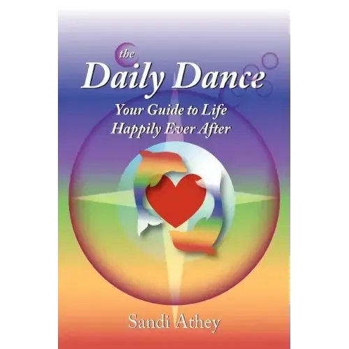 The Daily Dance: Your Guide to Life Happily Ever After