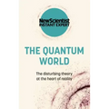 The Quantum World: The Disturbing Theory at the Heart of Reality