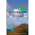 Kalalau Trail Guidebook: Hiking to Eden: Information to make your upcoming hike to Kauai amazing
