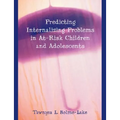 Predicting Internalizing Problems in At-Risk Children and Adolescents