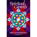 Spiritual Growth: Being Your Higher Self