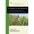 Accepted in the Beloved: A Devotional Bible Study for Women on Finding Healing and Wholeness in God's Love