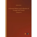 A General History and Collection of Voyages and Travels: Volume 16