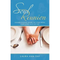 Soul Reunion: Understanding Where We Came From, Embracing Who We Are