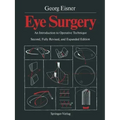 Eye Surgery: An Introduction to Operative Technique