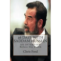 26 Days With Saddam Hussein: An Interview Before His Death