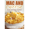 Mac and Cheese: Quick and Easy Comfort