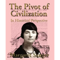 The Pivot of Civilization in Historical Perspective: The Birth Control Classic