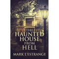 The Haunted House From Hell