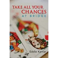 Take All Your Chances at Bridge