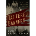 Tattered Banners: An Autobiography