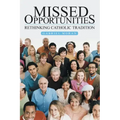 Missed Opportunities: Rethinking Catholic Tradition
