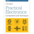 Practical Electronics: Components and Techniques